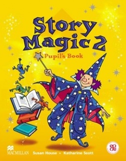 Story Magic Level 2 Pupil's Book - Učebnica (Susane House a Katharine Scott)