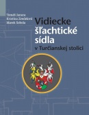 Vidiecke Šľachtické sídla v Turčianskej stolici (Kristína Zvedelová, Marek Sobola)