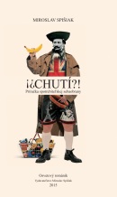 CHUTÍ?! - Prirucka spotrebitelskej sebaobrany (Miroslav Spišiak)