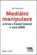 Mediální manipulace a krize v ČT v roce 2000 (Petr Žantovský)