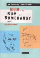 Bum...Bum..Bumerangy aneb Politická manéž (Jan Vodňanský)