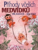 Příhody včelích medvídků (Jiří Kahoun)