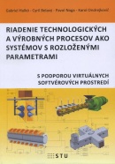 Riadenie technilogických a výrobných procesov ako systémov s rozlozenými parametrami (Gabriel Hulkó)