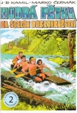 Modrá pětka na stezce dobrodružství (J. B. Kamil, Marko Čermák)