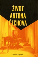 Život Antona Čechova (Donald Rayfield)