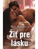 Žiť pre lásku (Mary Balogh)