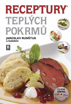 Receptury teplých pokrmů + CD - 7. vydání (kolektív, Jaroslav Runštuk)
