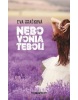 Nebo vonia tebou (Eva Hrašková)