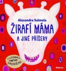 Žirafí máma a jiné příšery (Alexandra Salmela)