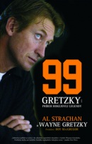 99 Gretzky: Príbeh hokejovej legendy (Al Strachan; Wayne Gretzky)