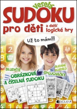 Veselá sudoku pro děti a další logické hry (Ondrej Kolčiter)