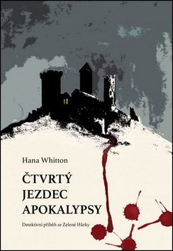 Čtvrtý jezdec Apokalypsy (Hana Whitton)