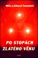 Po stopách zlatého věku (Míla Tomášová)