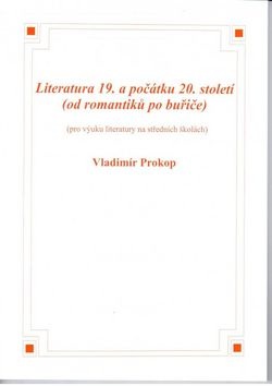Literatura 19. a počátku 20. století (Vladimír Prokop)