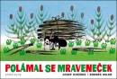 Polámal se mraveneček (Josef Kožíšek, Zdeněk Miler)