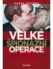 Velké špionážní operace vrcholu, konce a dozvuků studené války (1968-2001) (Karel Pacner)