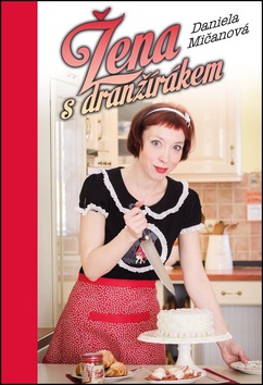 Žena s dranžírákem (Daniela Mičanová)