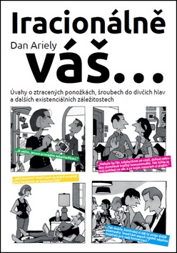 Iracionálně váš... (Dan Ariely)