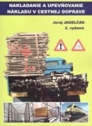 Nakladanie a upevňovanie nákladu v cestnej doprave, 2.vydanie (Juraj Jagelčák)