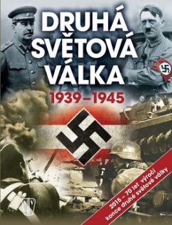 Druhá světová válka 1939-1945 (Kolektiv autorů)