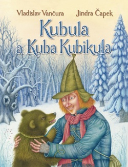Kubula a Kuba Kubikula (Jindřich Čapek, Vladislav Vančura)