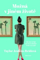 Možná v jiném životě (Taylor Jenkins Reid)