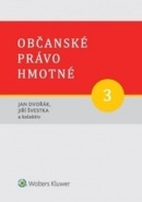 Občanské právo hmotné 3 - Díl třetí: Věcná práva (Jan Dvořák, Jiří Švestka)