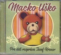 Audio kniha Macko Uško-rozpráva Jozef Kroner (autor neuvedený)