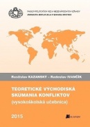 Teoretické východiská skúmania konfliktov (Radoslav Ivančík, Rastislav Kazanský)