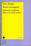 Teorie avantgardy. Stárnutí moderny (Peter Bürger)