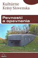 Pevnosti a opevnenia- Kultúrne krásy Slovenska (autorov kolektív)