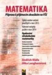 MATEMATIKA - Příprava k přijímacím zkouškám na VŠE - 2015 (Jitka Langhamrová, Jindřich Klůfa)