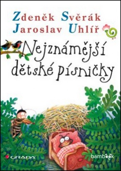 Nejznámější dětské písničky (Jaroslav Uhlíř, Zdeněk Svěrák)