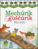 Mechúrik Koščúrik (Milan Rúfus)