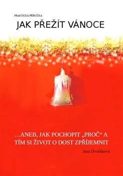 Jak přežít Vánoce (Jana Dvořáková)