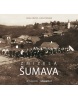 Zmizelá Šumava - 2.vydání (Emil Kintzl, Elisabeth Fischer, Jane Austin)