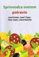 Sprievodca svetom potravín (Jozef Golian, Luboš Babička, Peter Zajac, Jozef Čapla)