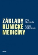 Základy klinické medicíny (Lukáš Zlatohlávek, Petr Sucharda)