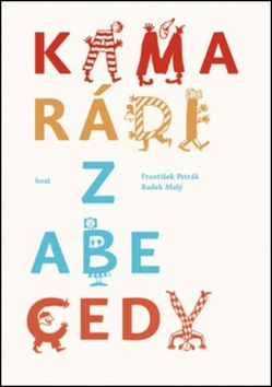 Kamarádi z abecedy (František Petrák, Radek Malý)