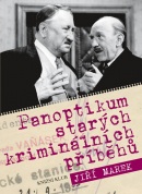 Panoptikum starých kriminálních příběhů - 2.vydání (Jiří Marek)