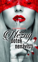 Něžný dotek nenávisti (Eva Hrašková)