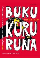 Bukukururuna (Radek Pilař, Zdeněk Slabý)