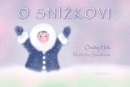 O Snížkovi (Markéta Šmalcová, Ondřej Hník)