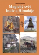 Magický svět Indie a Himaláje (Dana Trávničková)
