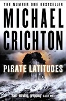 Pirate Latitudes (Crichton, M.)