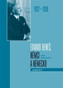 Edvard Beneš, Němci a Německo 1937-1938 (Vojtěch Kessler, Michal Pehr, Richard Vašek)