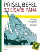 Přišel befel od císaře pána (Jiří Kamen, Pavla Horáková)