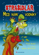 Strašidlář – Mezi námi vodníky (Hynek Klimek, Zdeňka Študlarová)
