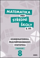 Matematika pro střední školy 8.díl Pracovní sešit (I. Janů, Martina Květoňová, R. Horenský)