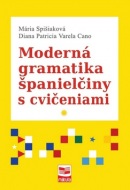 Moderná gramatika španielčiny s cvičeniami (Mária Spišiaková; Diana Patricia Varela Cano)